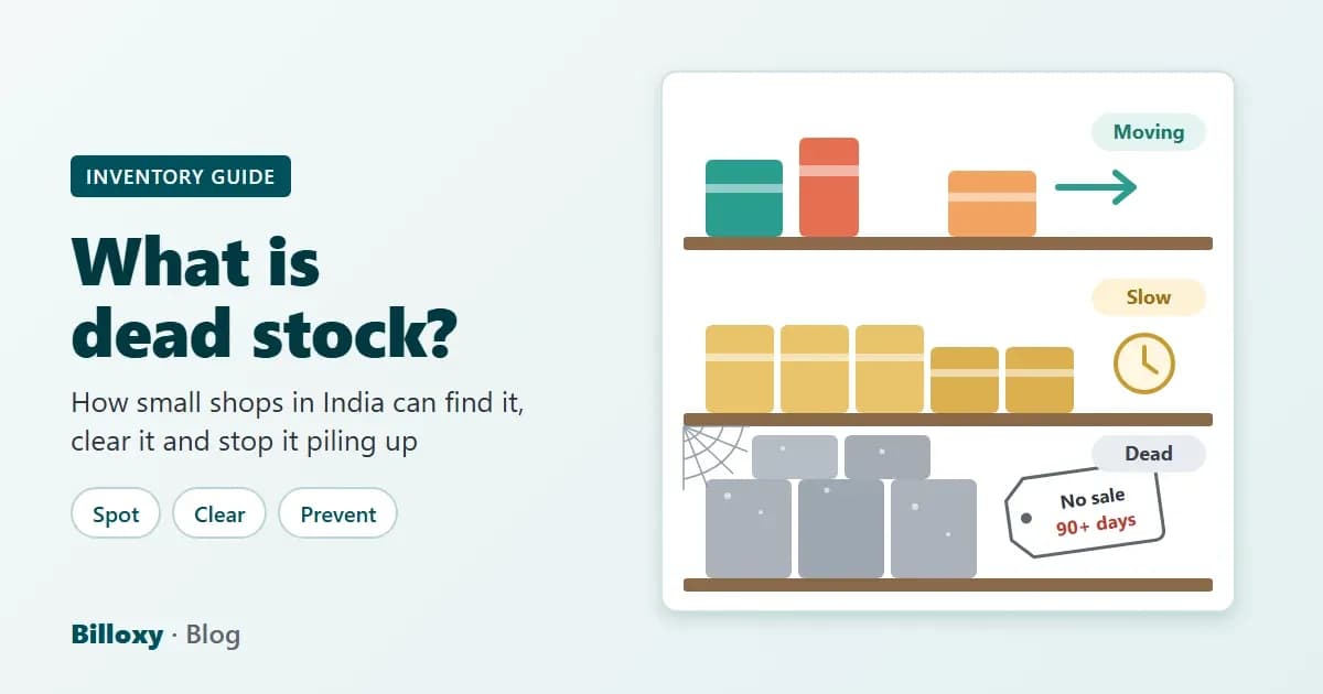 Billoxy What is dead stock? How small shops in India can spot it, clear it and stop it